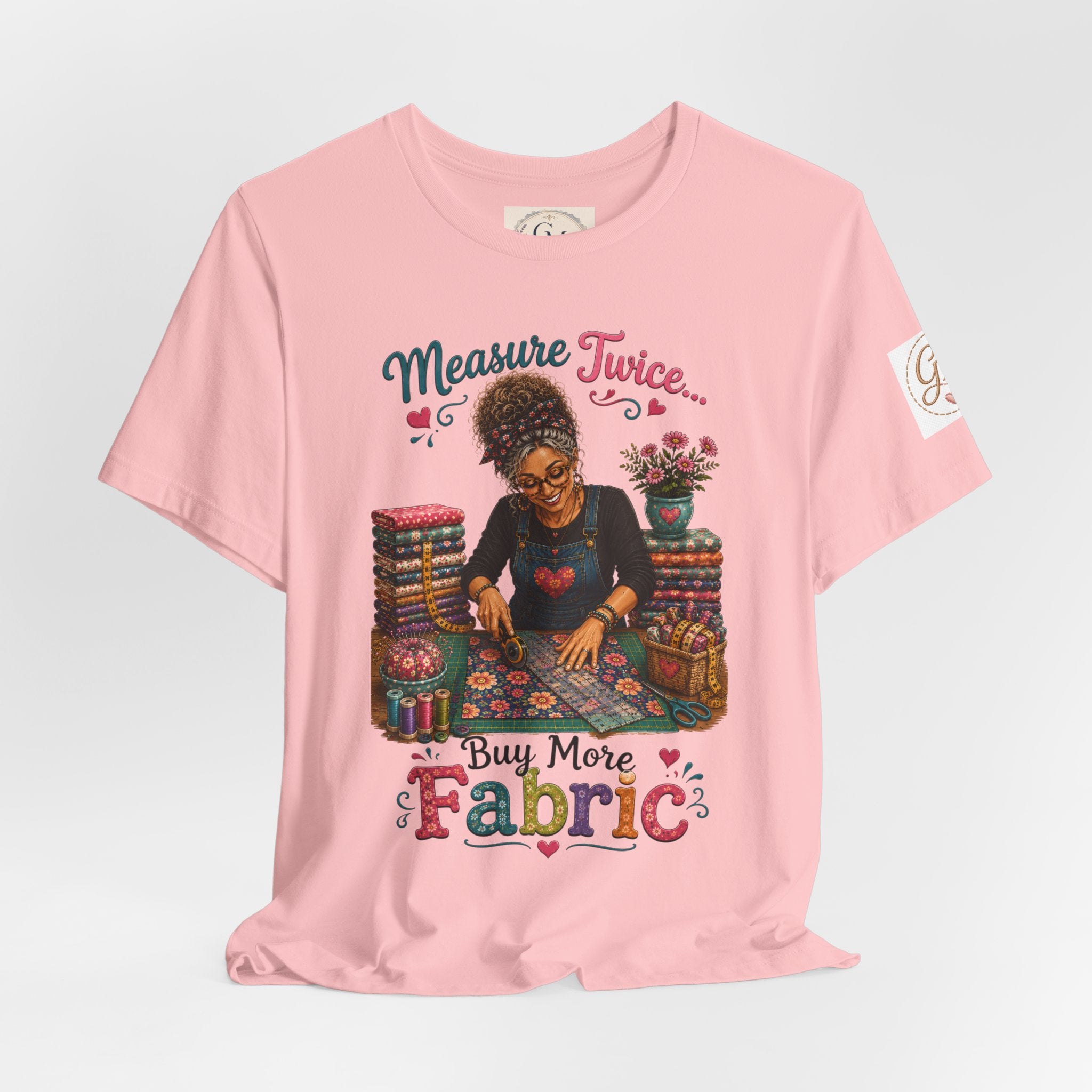 Measure Twice...Buy More Fabric T-Shirt – Funny Quilter Sewing Tee