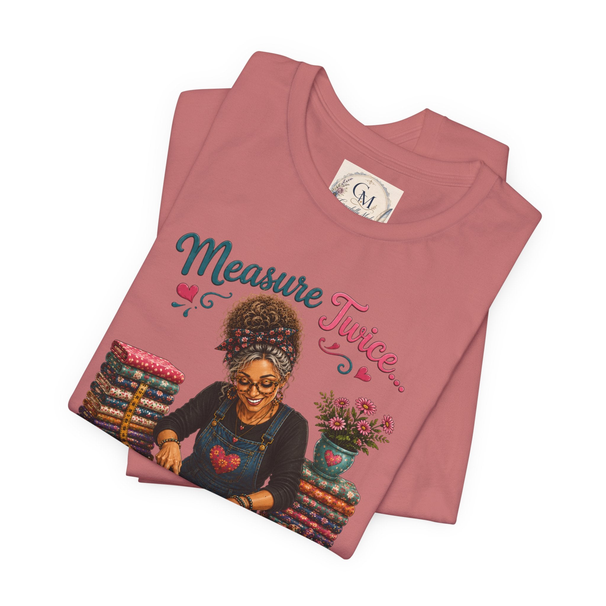Measure Twice...Buy More Fabric T-Shirt – Funny Quilter Sewing Tee