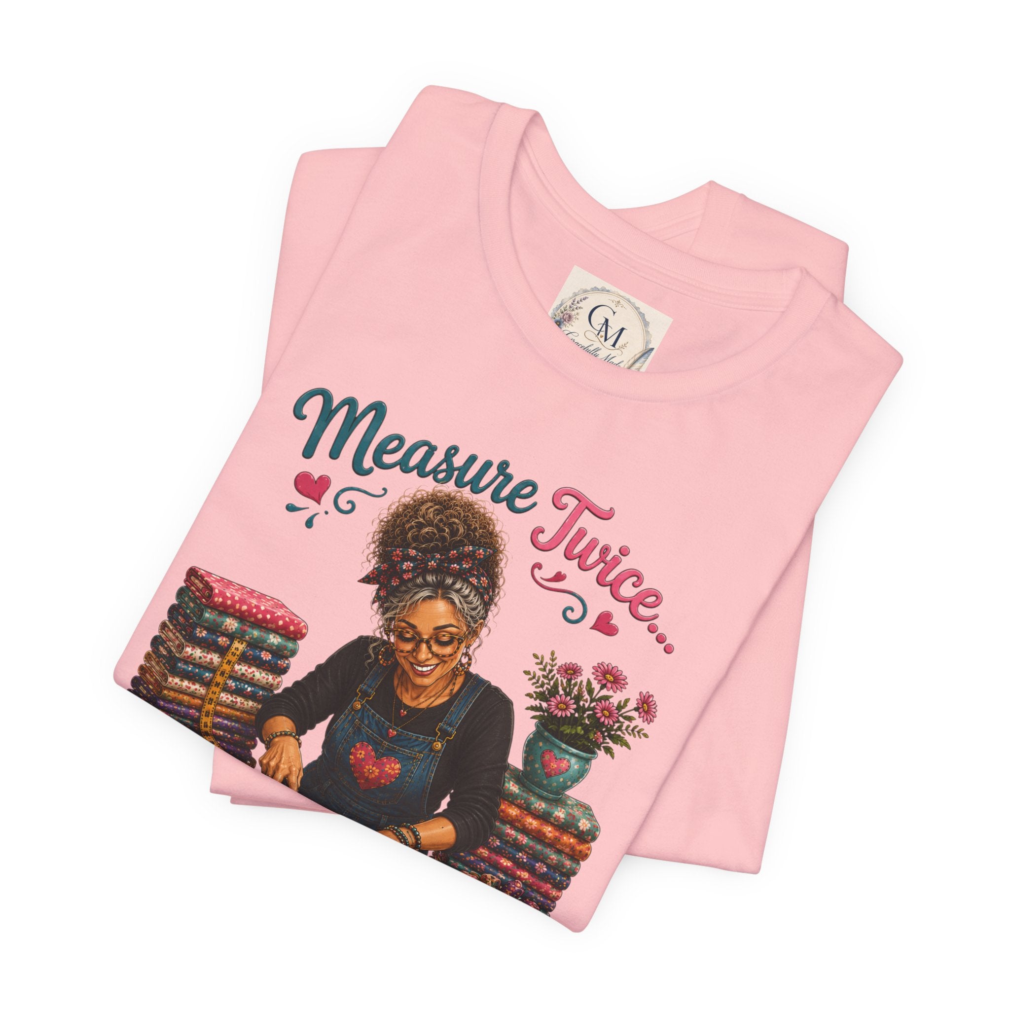 Measure Twice...Buy More Fabric T-Shirt – Funny Quilter Sewing Tee